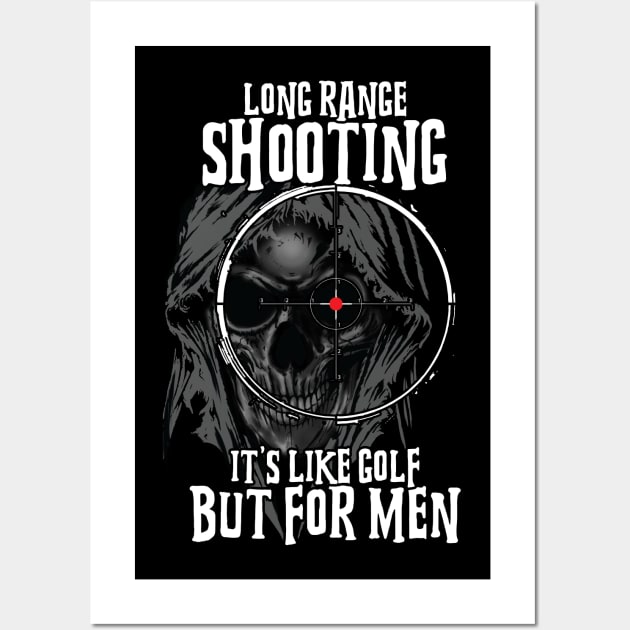 Long range shooting It's like golf but for men Wall Art by jqkart